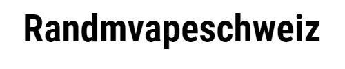 Randmvapeschweiz